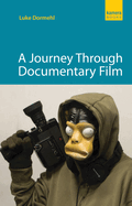A Journey Through Documentary Film: From Nanook of the North to Exit Through the Gift Shop