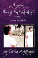 A Journey Through My Mind-Mirror: poems and stories