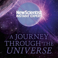 A Journey Through The Universe: A traveler's guide from the centre of the sun to the edge of the unknown