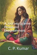 A Journey to Inner Peace and Enlightenment