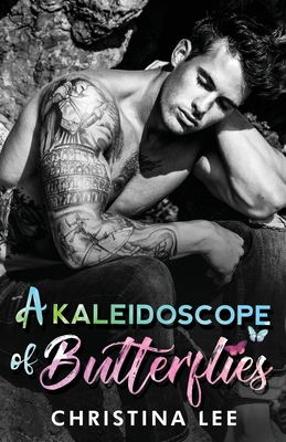 A Kaleidoscope of Butterflies - Lee, Christina