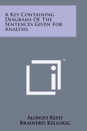 A Key Containing Diagrams of the Sentences Given for Analysis