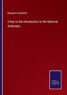 A Key to the Introduction to the National Arithmetic - Greenleaf, Benjamin