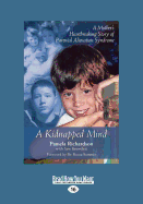 A Kidnapped Mind: A Mother's Heartbreaking Story of Parental Alienation Syndrome