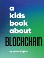 A Kids Book about Blockchain