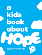 A Kids Book About Hope