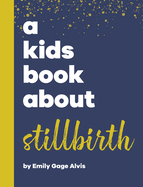A Kids Book About Stillbirth