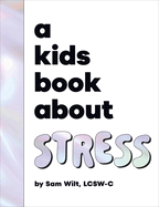 A Kids Book about Stress