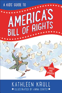A Kids' Guide to America's Bill of Rights: Revised Edition