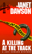 A Killing at the Track - Dawson, Janet