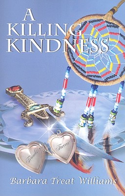 A Killing Kindness - Williams, Barbara Treat