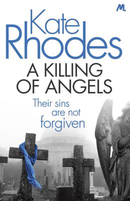 A Killing of Angels: Alice Quentin 2 - Rhodes, Kate