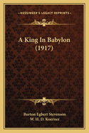 A King in Babylon (1917)