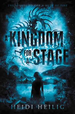 A Kingdom for a Stage - Heilig, Heidi