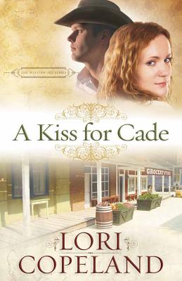 A Kiss for Cade - Copeland, Lori