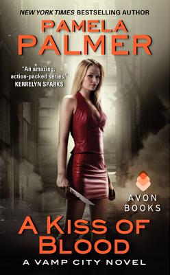 A Kiss of Blood: A Vamp City Novel - Palmer, Pamela