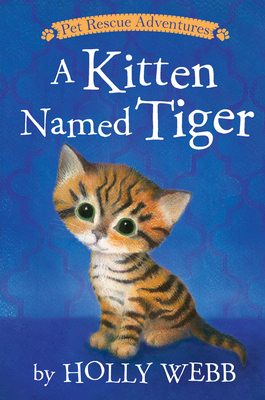A Kitten Named Tiger - Webb, Holly