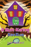 A Kute Karing Kids Klub