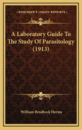 A Laboratory Guide to the Study of Parasitology (1913)