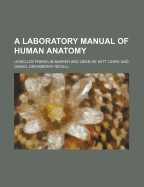 A Laboratory Manual of Human Anatomy