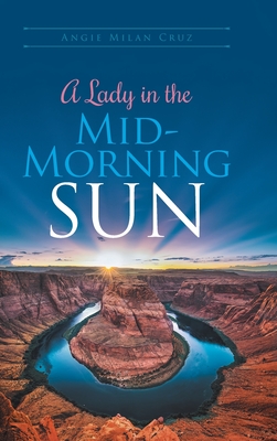 A Lady in the Mid-Morning Sun - Milan Cruz, Angie