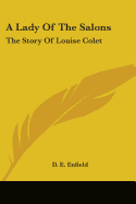 A Lady Of The Salons: The Story Of Louise Colet