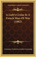 A Lady's Cruise in a French Man-Of-War (1882)