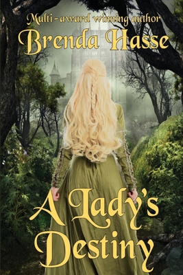 A Lady's Destiny - Hasse, Brenda, and Keigley, Lacey Eibert (Editor)