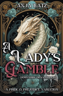 A Lady's Gamble: A Pride and Prejudice Variation - Katz, Anja