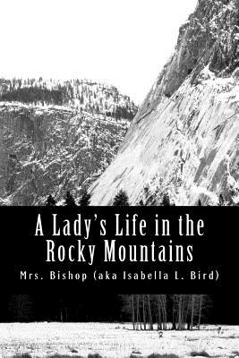 A Lady's Life in the Rocky Mountains - Bishop