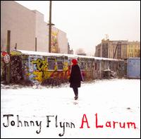 A Larum - Johnny Flynn