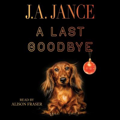 A Last Goodbye - Jance, J A, and Fraser, Alison (Read by)