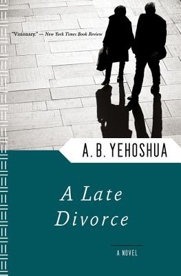 A Late Divorce - Yehoshua, Abraham B