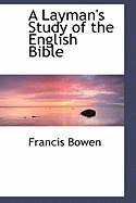 A Layman's Study of the English Bible