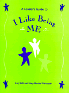 A Leader's Guide to I Like Being Me