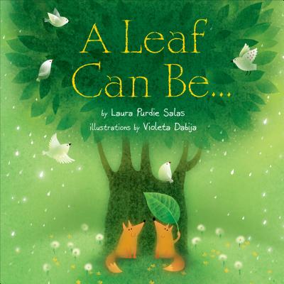 A Leaf Can Be... - Salas, Laura Purdie