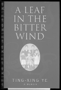A Leaf in the Bitter Wind: A Memoir