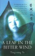 A Leaf in the Bitter Wind - Ye, Ting-Xing