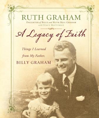A Legacy of Faith - Graham, Ruth