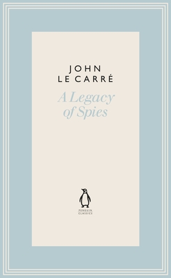 A Legacy of Spies - le Carr, John