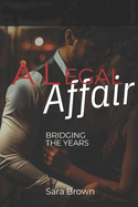 A Legal Affair: Bridging the Years