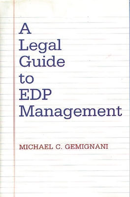 A Legal Guide to EDP Management - Gemignani, Michael C