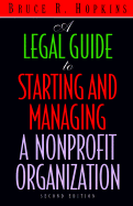 A Legal Guide to Starting and Managing a Nonprofit Organization - Hopkins, Bruce R