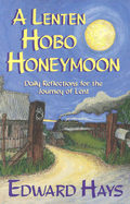 A Lenten Hobo Honeymoon