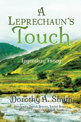 A Leprechaun's Touch: Legendary Fancy - Smith, Dorothy A