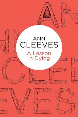 A Lesson in Dying - Cleeves, Ann