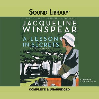 A Lesson in Secrets - Winspear, Jacqueline, and Cassidy, Orlagh (Read by)