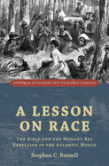 A Lesson on Race: The Bible and the Morant Bay Rebellion in the Atlantic World