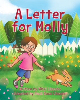 A Letter for Molly - Libsohn, Mitzi, and Libsohn, Pauli Rose (Adapted by)