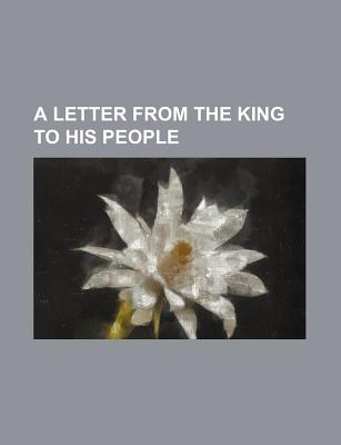 A Letter from the King to His People - Croker, John Wilson (Creator)